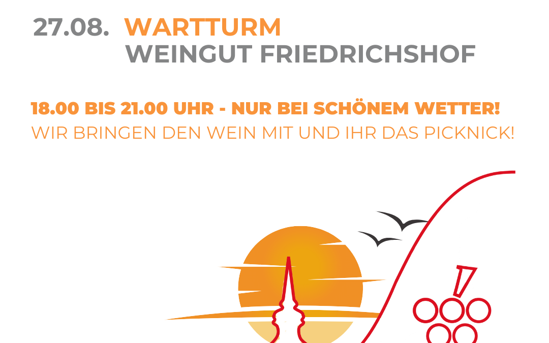 Sundowner am Wartturm – Weingut Friedrichshof