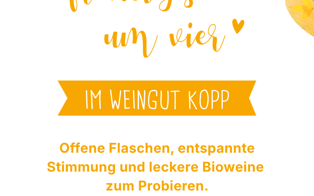 Freitags um vier im Weingut Kopp – Sternenfelserhof